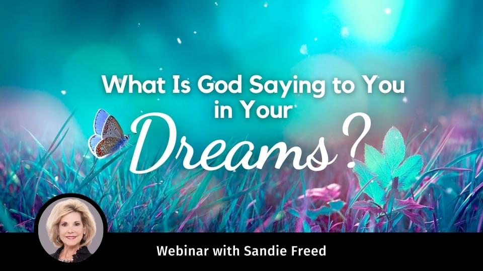 What Is God Saying to You in Your Dreams?